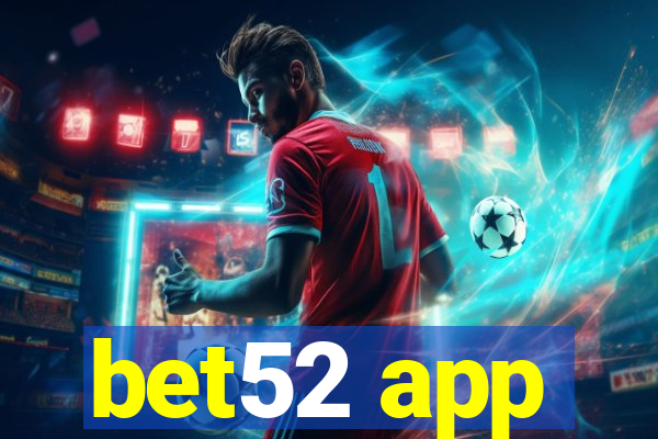 bet52 app